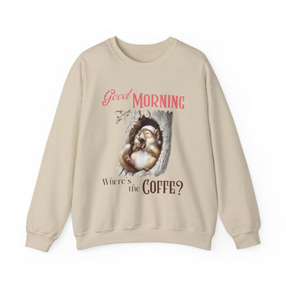 Good Morning Coffee Squirrel Crewneck Sweatshirt - Cozy, Cute, and Coffee-Ready!