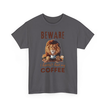 Grumpy Lion ‘Beware, I Haven’t Had My Coffee’ Unisex Cotton Tee – Cozy & Fiercely Fun!