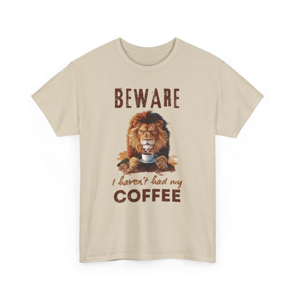 Grumpy Lion ‘Beware, I Haven’t Had My Coffee’ Unisex Cotton Tee – Cozy & Fiercely Fun!